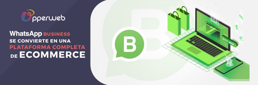 Whatsapp Business se convierte en una plataforma completa de eCommerce